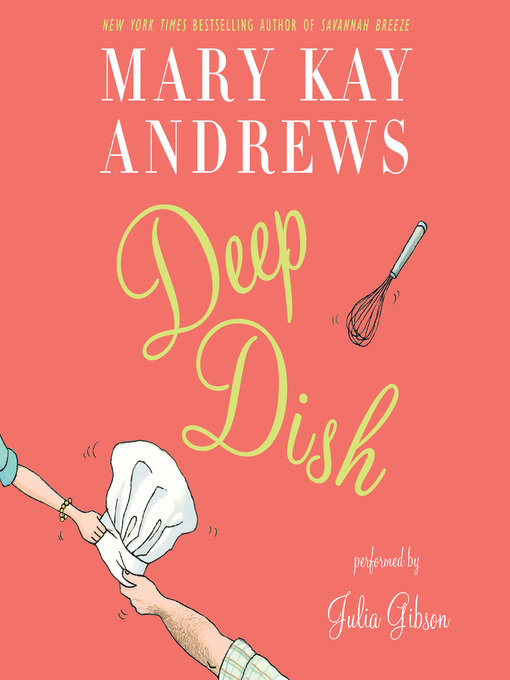 Title details for Deep Dish by Mary Kay Andrews - Wait list
